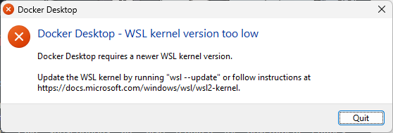 Screenshot of a Docker Desktop error when launching it without WSL Kernel installed or not updated.