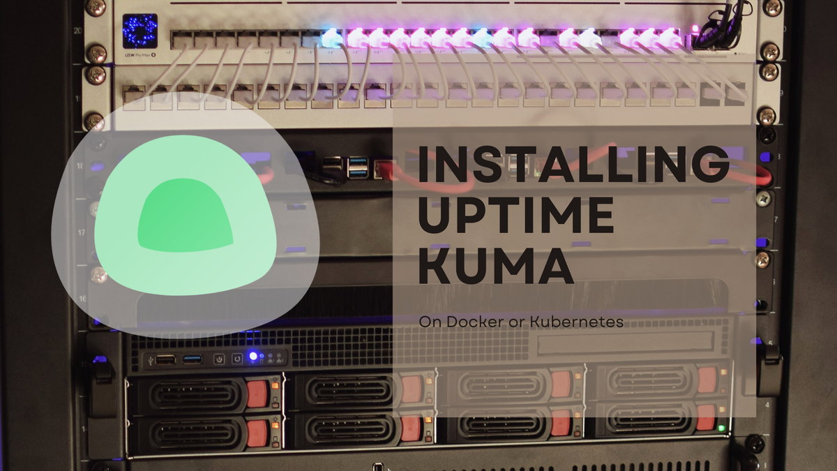 Blog post banner with a server as background image, Uptime Kuma's logo and a text banner that says "Installing Uptime Kuma on Docker or Kubernetes"