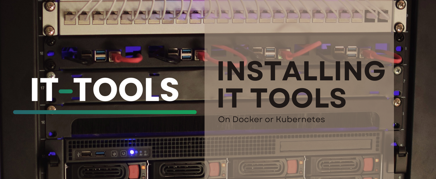 Deploying IT Tools (Docker or Kubernetes)