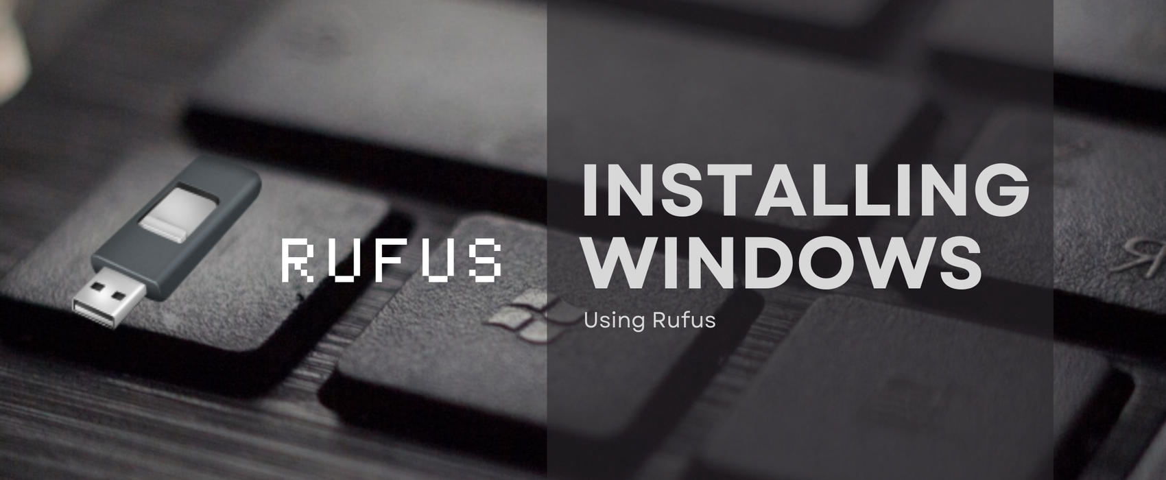 Installing Windows using Rufus