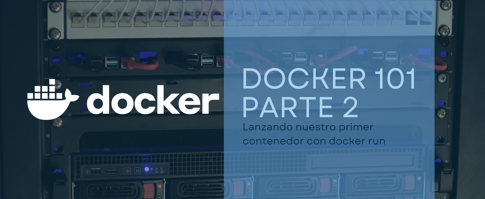 Docker 101 - Lanzando nuestro primer contenedor