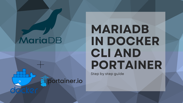MariaDB in Docker CLI and Portainer