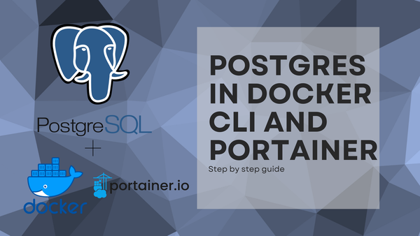 PostgreSQL in Docker CLI and Portainer