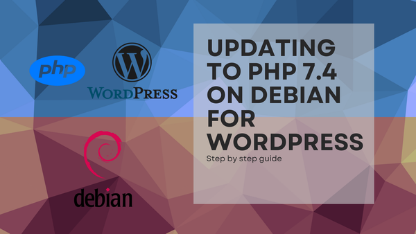 Updating to PHP 7.4 on Debian for Wordpress