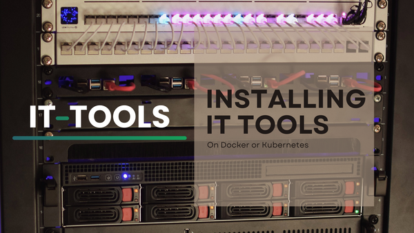 Deploying IT Tools (Docker or Kubernetes)